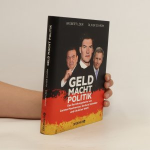 gebrauchtes Buch – Oliver Schröm – Geld macht Politik