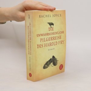 gebrauchtes Buch – Rachel Joyce – Die unwahrscheinliche Pilgerreise des Harold Fry