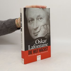 gebrauchtes Buch – Oskar Lafontaine – Die Wut wächst