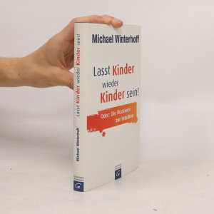 gebrauchtes Buch – Michael Winterhoff – Lasst Kinder wieder Kinder sein!