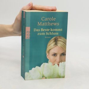 gebrauchtes Buch – Carole Matthews – Das Beste kommt zum Schluss