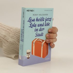 gebrauchtes Buch – Romy Hausmann – Lisa heißt jetzt Lola und lebt in der Stadt