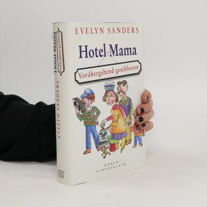 gebrauchtes Buch – Evelyn Sanders – Hotel Mama. Vorübergehend geschlossen