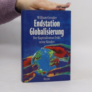 gebrauchtes Buch – William Greider – Endstation Globalisierung