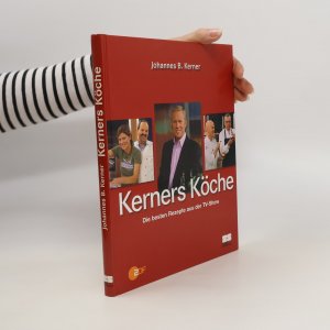 gebrauchtes Buch – Johannes B. Kerner – Kerners Köche. Die besten Rezepte aus der TV-Show