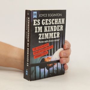 gebrauchtes Buch – Joyce Egginton – Es geschah im Kinderzimmer: Warum mußte Kristie sterben? Die Geschichte eines rätselhaften Verbrechens