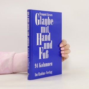 gebrauchtes Buch – Traugott Giesen – Glaube mit Hand und Fuss