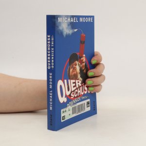 gebrauchtes Buch – Michael Moore – Querschüsse "Downsize This!"