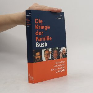 gebrauchtes Buch – Eric Laurent – Die Kriege der Familie Bush