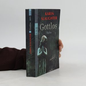 gebrauchtes Buch – Karin Slaughter – Gottlos