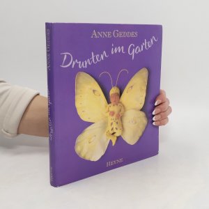 gebrauchtes Buch – Anne Geddes – Drunten im Garten