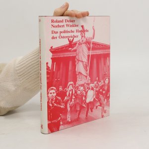 gebrauchtes Buch – Roland Deiser – Das politische Handeln der Österreicher