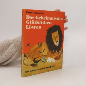 Das Geheimnis des glücklichen Löwen