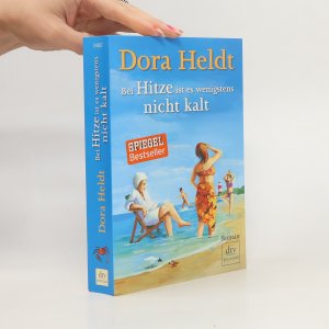 gebrauchtes Buch – Dora Heldt – Bei Hitze ist es wenigstens nicht kalt