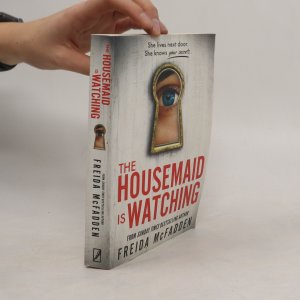 gebrauchtes Buch – Freida McFadden – The Housemaid Is Watching: From the Sunday Times Bestselling Author of The Housemaid