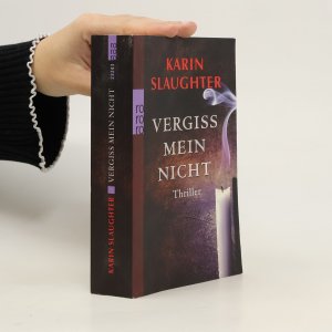 gebrauchtes Buch – Karin Slaughter – Vergiss mein Nicht