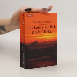 gebrauchtes Buch – Stefanie Gercke – Ich kehre zurück nach Afrika