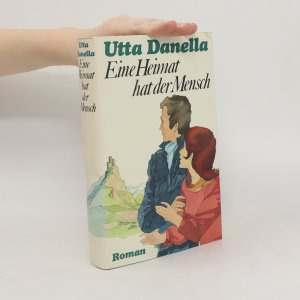 gebrauchtes Buch – Utta Danella – Eine Heimat hat der Mensch