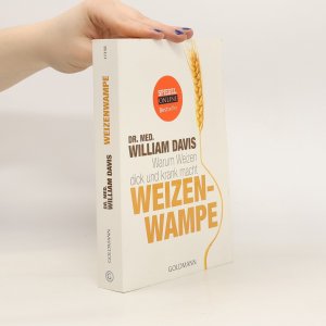 gebrauchtes Buch – William Davis – Warum Weizen dick und krank macht. Weizenwampe