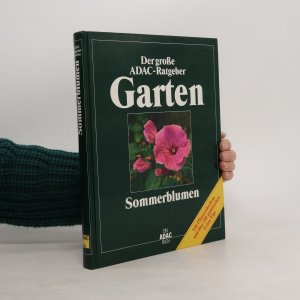 gebrauchtes Buch – Ernst Deiser – Der große ADAC-Ratgeber. Garten. Sommerblumen