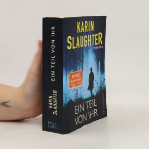 gebrauchtes Buch – Karin Slaughter – Ein Teil von Ihr