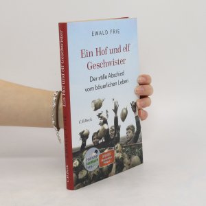 gebrauchtes Buch – Ewald Frie – Ein Hof und elf Geschwister