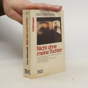 gebrauchtes Buch – Betty Mahmoody – Nicht ohne meine Tochter