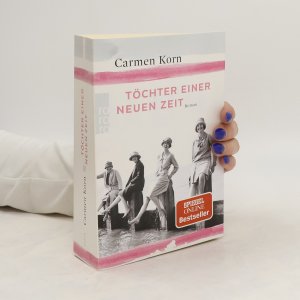 gebrauchtes Buch – Carmen Korn – Töchter einer neuen Zeit