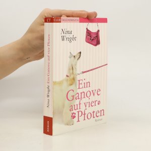 gebrauchtes Buch – Nina Wright – Ein Ganove auf vier Pfoten