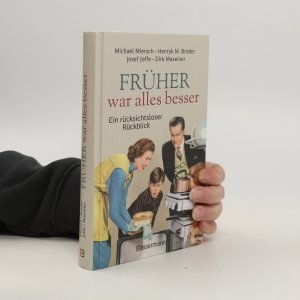 gebrauchtes Buch – Michael Miersch – Früher war alles besser