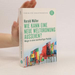 gebrauchtes Buch – Harald Müller – Wie kann eine neue Weltordnung aussehen?