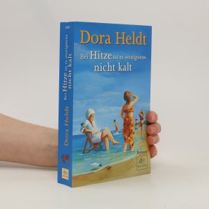 gebrauchtes Buch – Dora Heldt – Bei Hitze ist es wenigstens nicht kalt