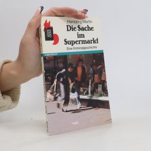 gebrauchtes Buch – Hansjörg Martin – Die Sache im Supermarkt