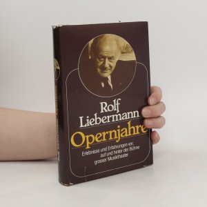 gebrauchtes Buch – Rolf Liebermann – Opernjahre