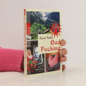 gebrauchtes Buch – Kurt Palm – Bad Fucking : kein Alpen-Krimi