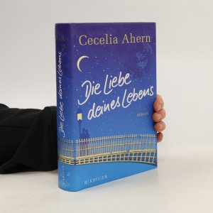 gebrauchtes Buch – Cecelia Ahern – Die Liebe deines Lebens