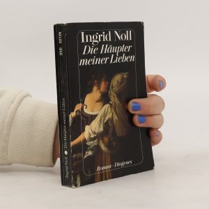 gebrauchtes Buch – Ingrid Noll – Die Häupter meiner Lieben : Roman