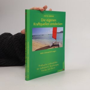 gebrauchtes Buch – Antje Abram – Die eigenen Kraftquellen entdecken