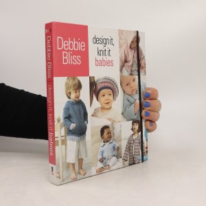 gebrauchtes Buch – Debbie Bliss – Design It, Knit It. Babies