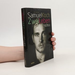 gebrauchtes Buch – Samuel Koch – Zwei Leben