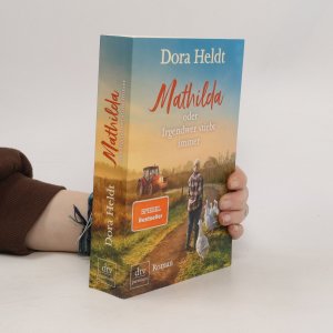 gebrauchtes Buch – Dora Heldt – Mathilda oder Irgendwer stirbt immer