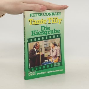 Tante Tilly. Die Kiesgrube