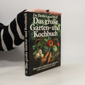 gebrauchtes Buch – Angela Reissenweber – Das grosse Garten- und Kochbuch