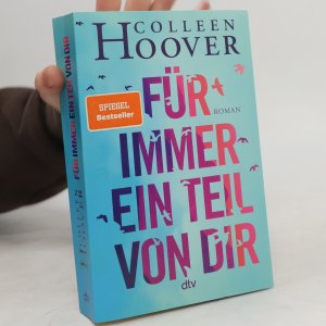 gebrauchtes Buch – Colleen Hoover – Für immer ein Teil von dir: Roman | Die deutsche Ausgabe von ›Reminders of Him‹