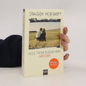 gebrauchtes Buch – Joachim Meyerhoff – Alle Toten fliegen hoch. Roman Teil 1, Amerika