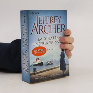 gebrauchtes Buch – Jeffrey Archer – Im Schatten unserer Wünsche