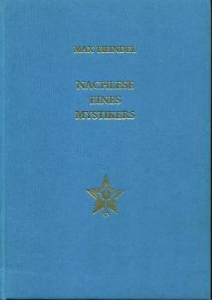 Nachlese eines Mystikers. Eine Serie von Abhandlungen über praktische Mystik