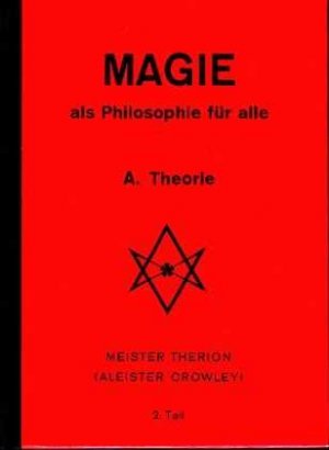 Magie als Philosophie für alle. A. Theorie. 2. Teil