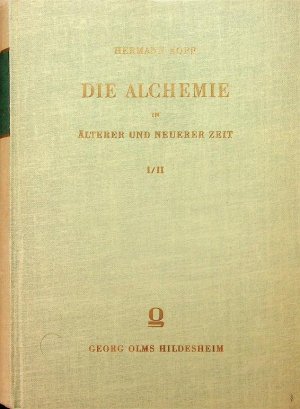 Die Alchemie in älterer und neuerer Zeit