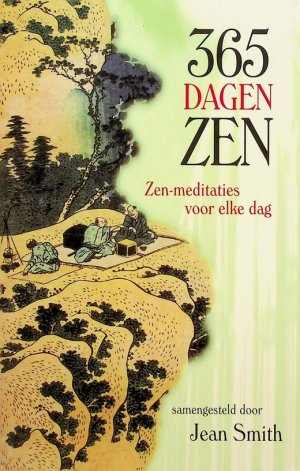 365 dagen Zen. Zen-meditaties voor elke dag